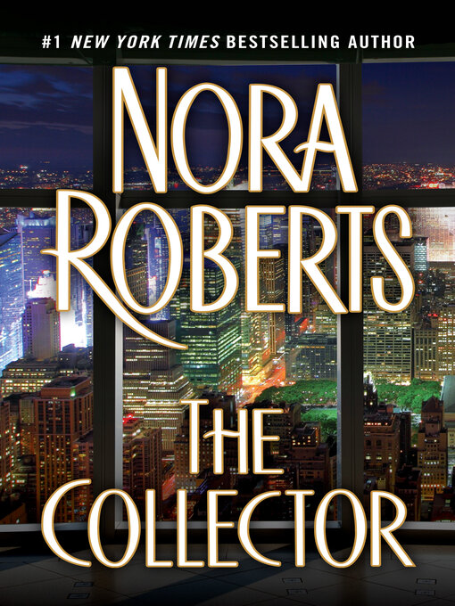 Title details for The Collector by Nora Roberts - Available